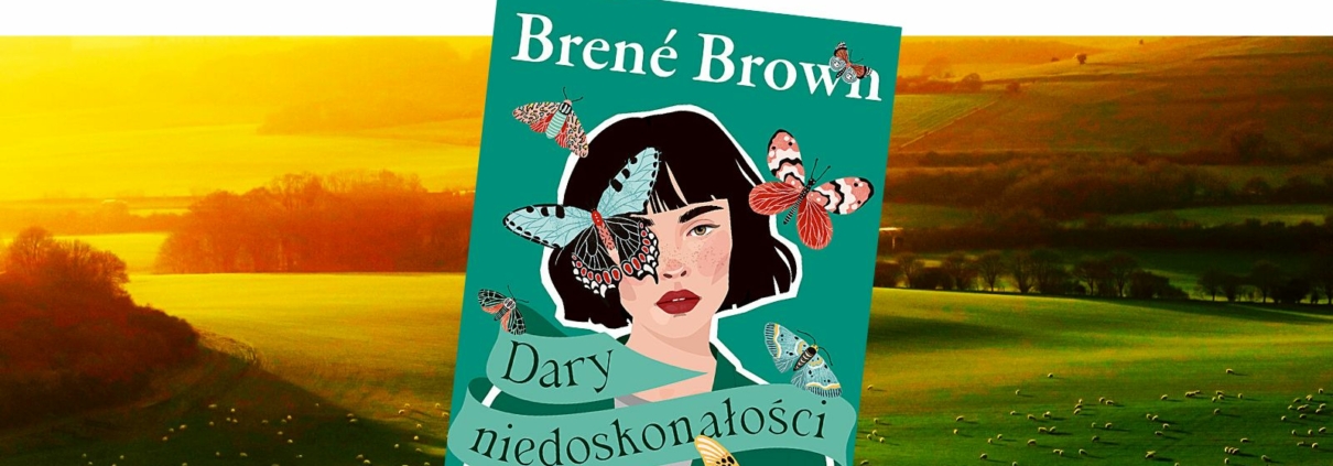 Dary niedoskonałości Brene Brown